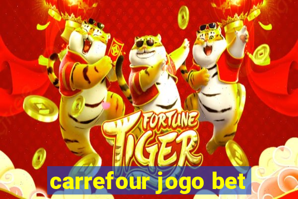 carrefour jogo bet